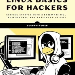 Linux Basics for Hackers: Getting Started with Networking, Scripting, and Security in Kali Illustrated Edition